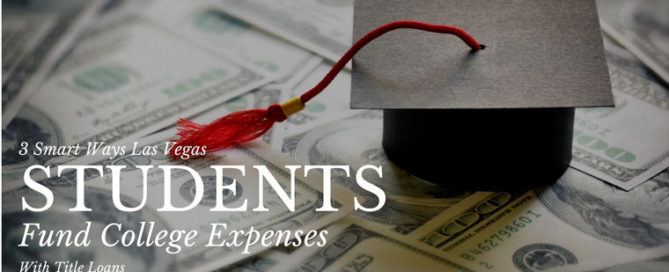 3 smart ways las vegas students fund college expenses with title loans