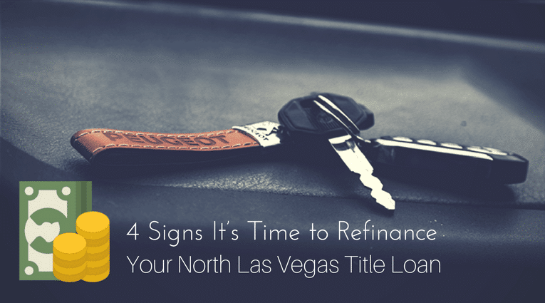 4 Signs It’s Time Your North Las Vegas Title Loan