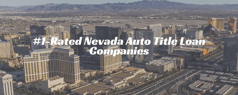 #1-Rated Nevada auto title loan companies
