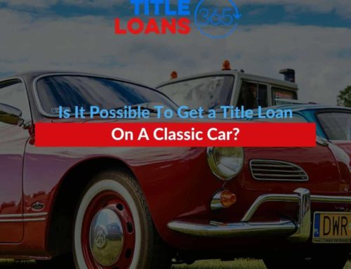 Is It Possible To Get a Title Loan On A Classic Car?
