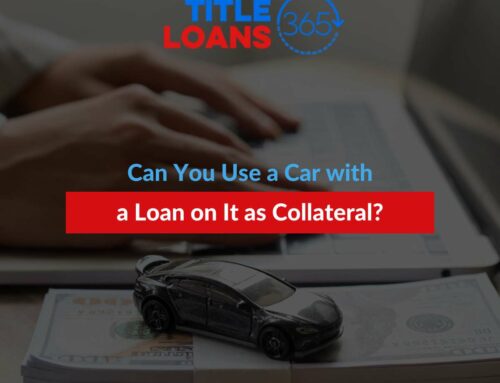 Can You Use a Car with a Loan on It as Collateral?